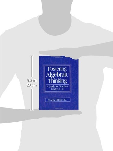 Fostering Algebraic Thinking: A Guide for Teachers, Grades 6-10
