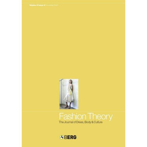 Fashion Theory: Volume 9, Issue 4: The Journal of Dress, Body and Culture