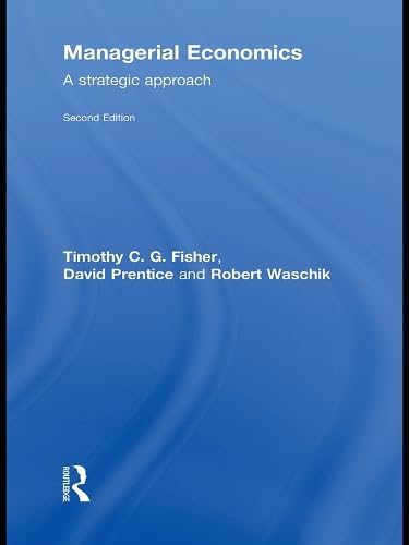 Managerial Economics, Second Edition: A Strategic Approach