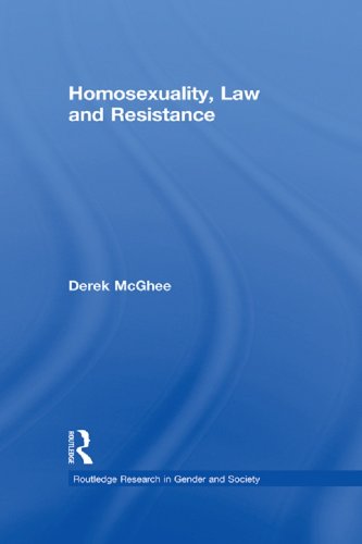 Homosexuality, Law and Resistance (Routledge Research in Gender and Society)