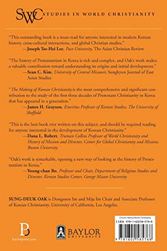 The Making of Korean Christianity: Protestant Encounters with Korean Religions, 1876-1915 (Studies in World Christianity)