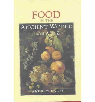 Food in the Ancient World from A to Z
