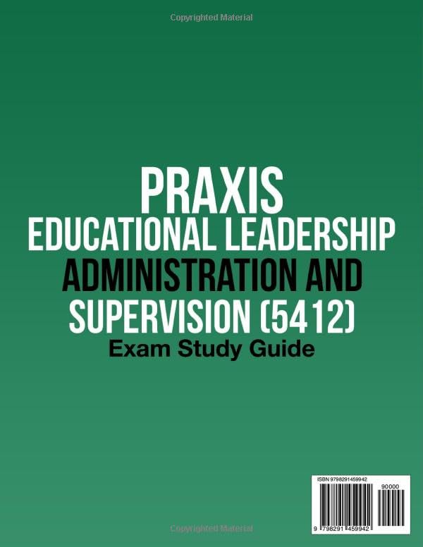 Praxis Educational Leadership Administration and Supervision (5412) Exam Study Guide: Precision-Focused System with Domain-by-Domain Tactics + 360 Q&As with Detailed Explanations (3 Full Tests)