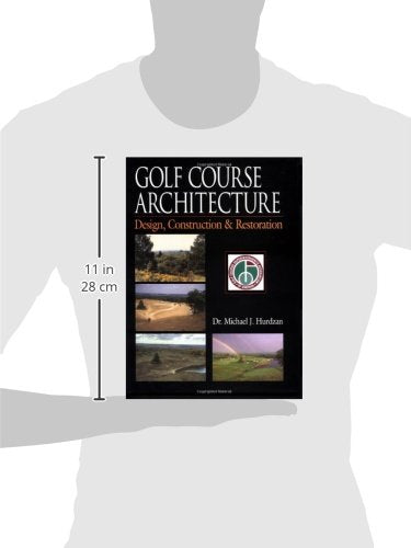 Golf Course Architecture: Design, Construction & Restoration