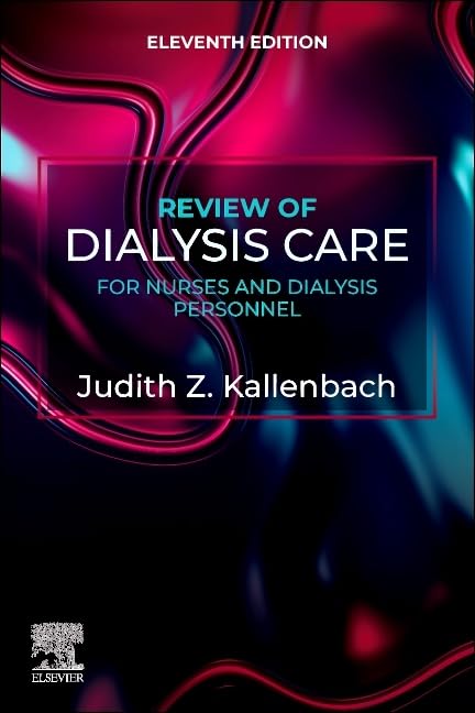 Review of Dialysis Care for Nurses and Dialysis Personnel