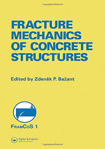 Fracture Mechanics of Concrete Structures: Proceedings of the First International Conference on Fracture Mechanics of Concrete Structures (FraMCoS1), ... Breckenridge, Colorado, USA, 1-5 June 1992.