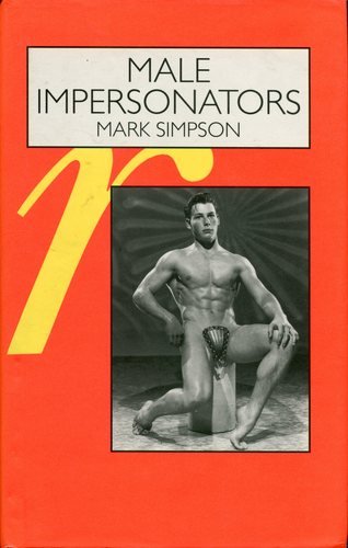 Male Impersonators: Men Performing Masculinity