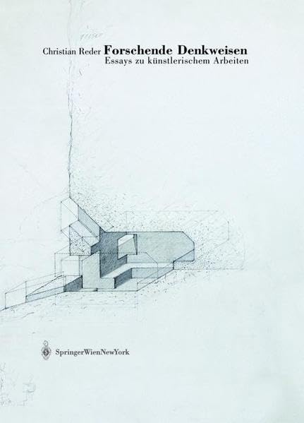Forschende Denkweisen: Essays zu künstlerischem Arbeiten (Edition Transfer) (German Edition)