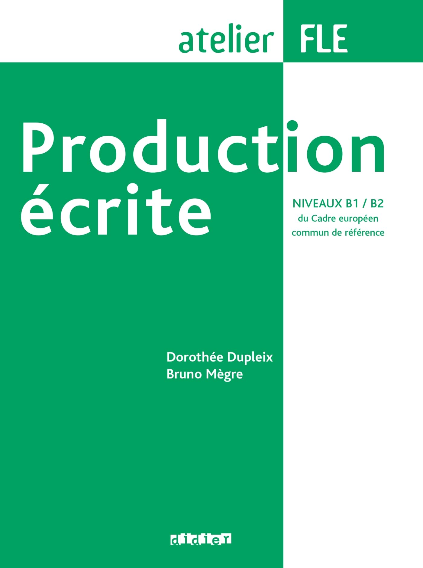 Production Ecrite: Production Ecrite (B1/B2) (French Edition)