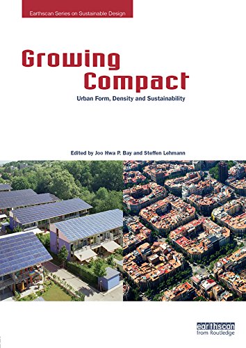 Growing Compact: Urban Form, Density and Sustainability (Earthscan Series on Sustainable Design)