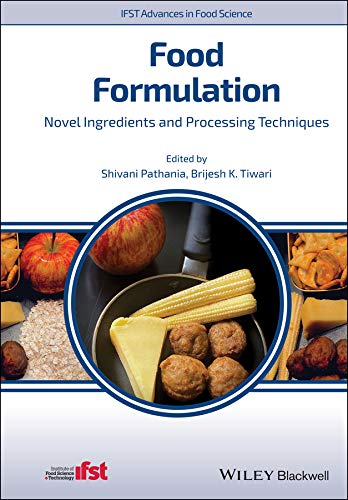 Food Formulation: Novel Ingredients and Processing Techniques (IFST Advances in Food Science)