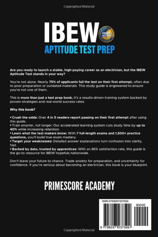 IBEW Aptitude Test Prep: Ace the International Brotherhood of Electrical Workers Exam First Time, with 7 Full-Length Tests & 1,500+ Questions with Detailed Answers to Help You Achieve a High Score