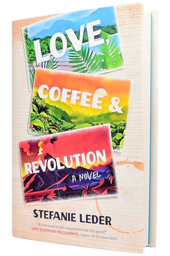 Love, Coffee, and Revolution: A Novel