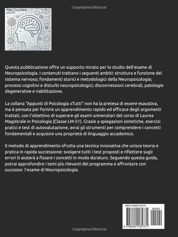Neuropsicologia: Apprendi, Memorizza e Passa con Successo il tuo esame (Appunti di Psicologia xTutti) (Italian Edition)