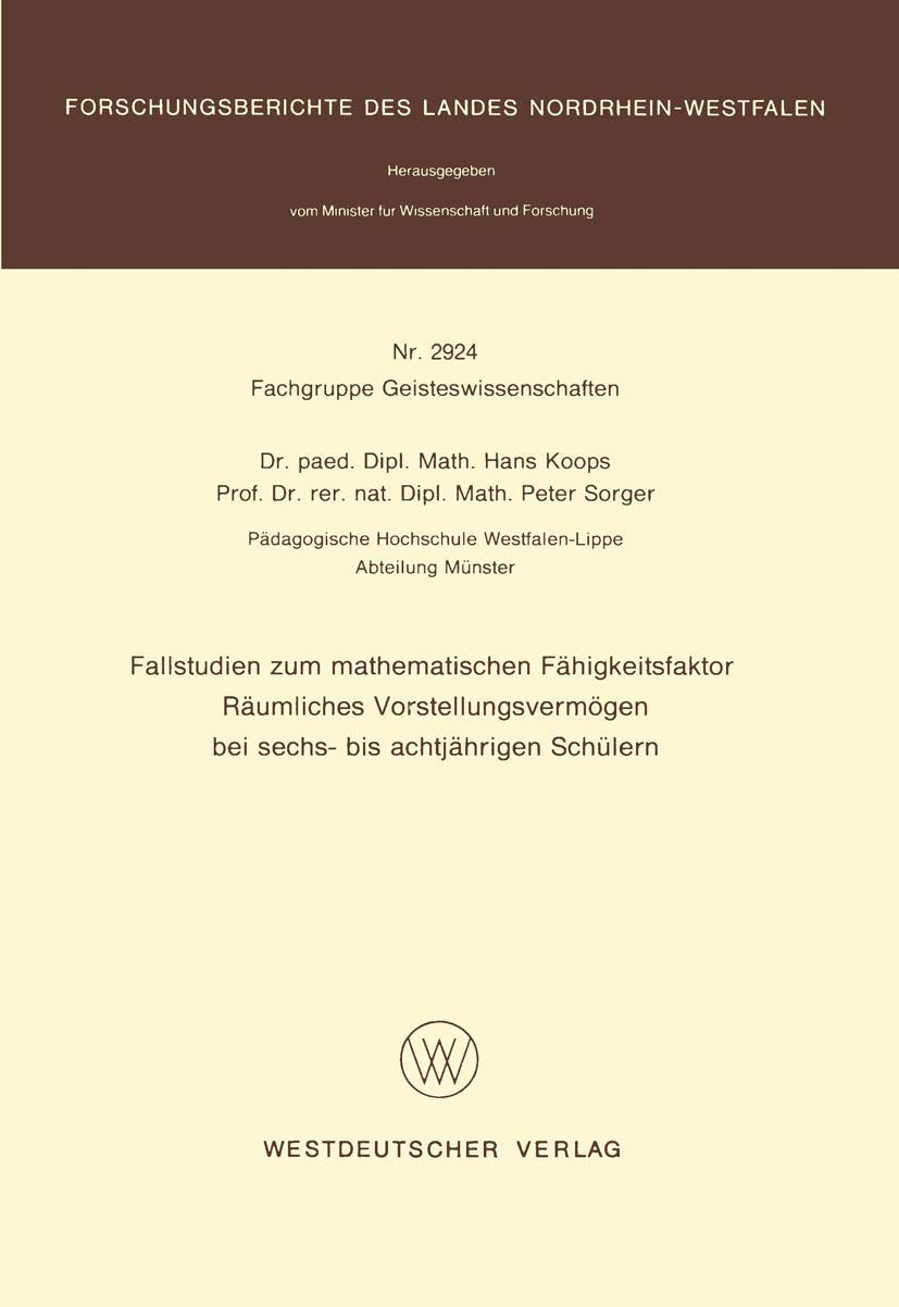 Fallstudien zum mathematischen Fähigkeitsfaktor Räumliches Vorstellungsvermögen bei sechs- bis achtjährigen Schülern (Forschungsberichte des Landes Nordrhein-Westfalen) (German Edition)