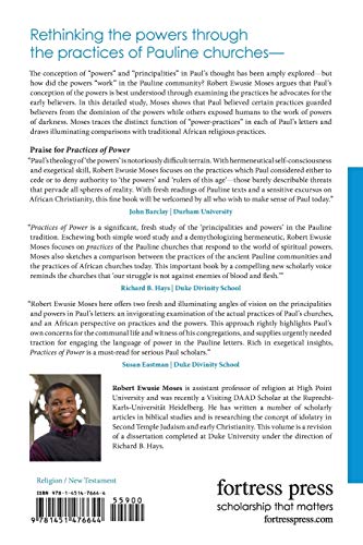 Practices of Power: Revisiting the Principalities and Powers in the Pauline Letters (Emerging Scholars)