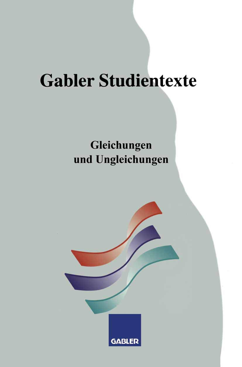 Gleichungen und Ungleichungen (Gabler-Studientexte) (German Edition)