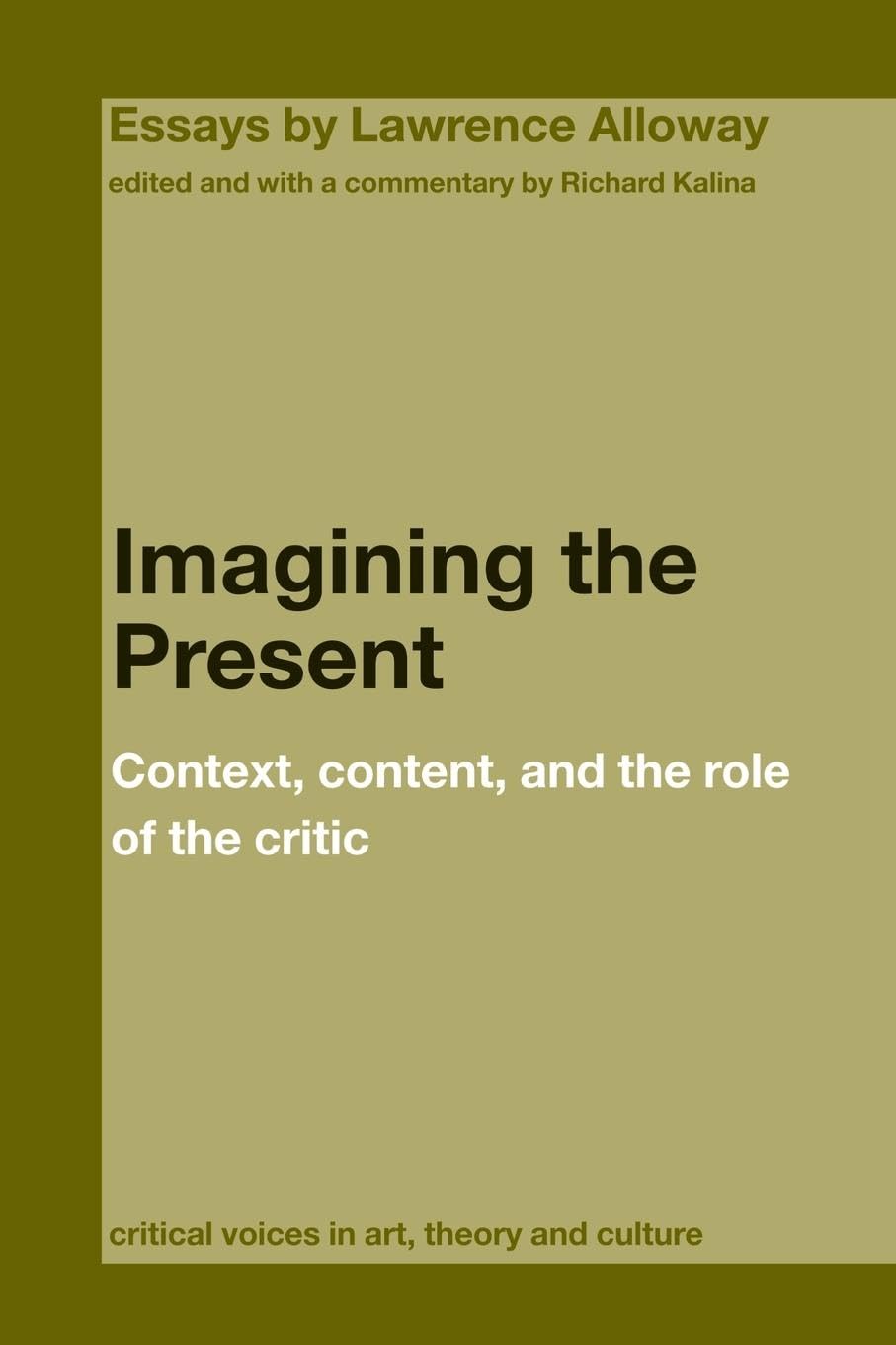 Imagining the Present (Critical Voices in Art, Theory and Culture)