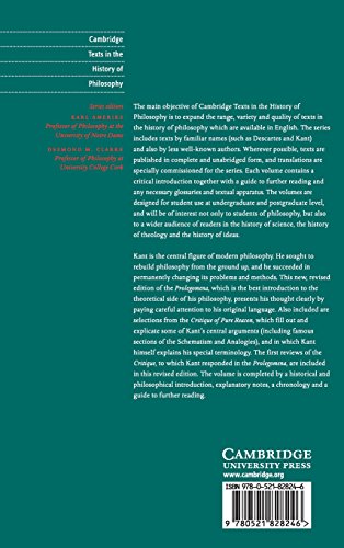 Immanuel Kant: Prolegomena to Any Future Metaphysics: That Will Be Able to Come Forward as Science: With Selections from the Critique of Pure Reason (Cambridge Texts in the History of Philosophy)