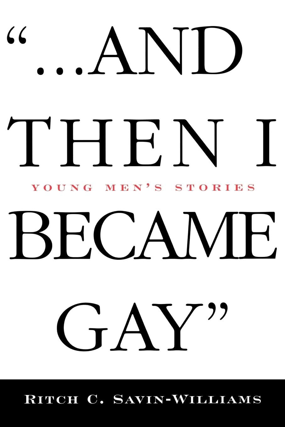 '...And Then I Became Gay': Young Men's Stories