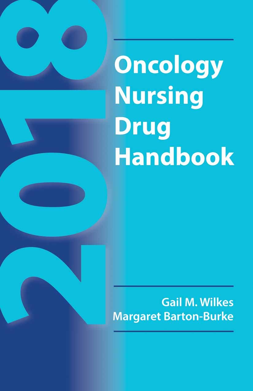 2018 Oncology Nursing Drug Handbook: .