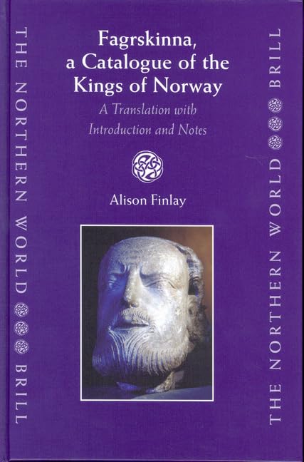 Fargrskinna, a Catalogue of the Kings of Norway: A Translation With Introduction and Notes (Northern World, V. 7)