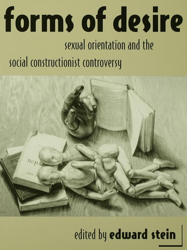 Forms of Desire: Sexual Orientation and the Social Constructionist Controversy