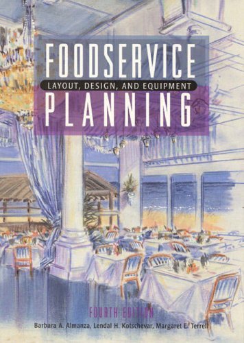 Foodservice Planning: Layout, Design, and Equipment (4th Edition)