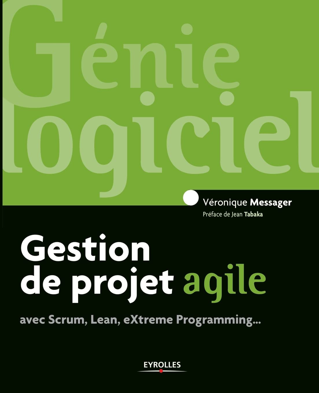Gestion de projet agile: avec Scrum, Lean, Extreme Programming... (French Edition)