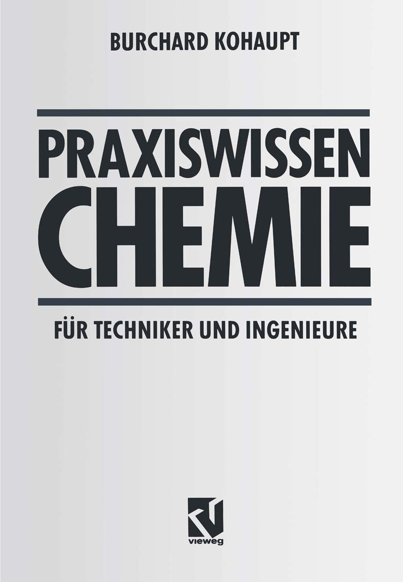 Praxiswissen Chemie für Techniker und Ingenieure (German Edition)
