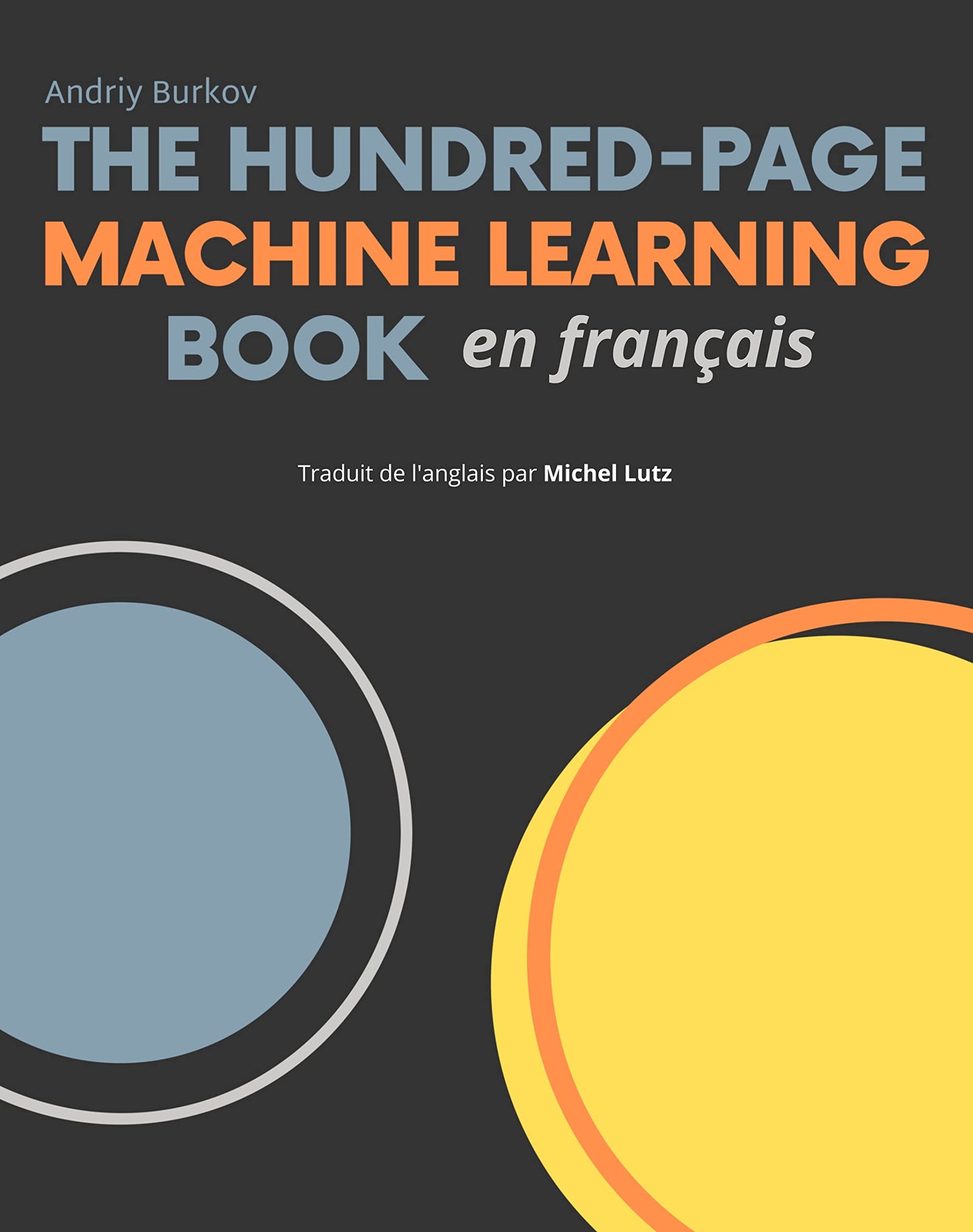 The Hundred-Page Machine Learning Book en français (French Edition)