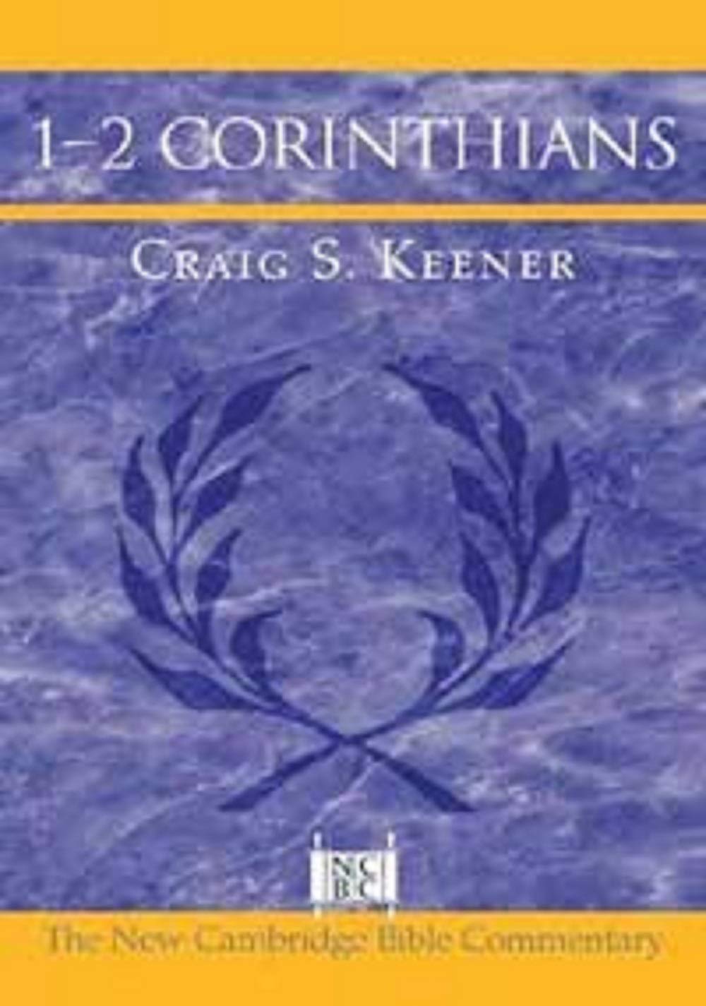 1-2 Corinthians (New Cambridge Bible Commentary)