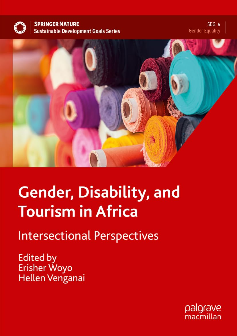 Gender, Disability, and Tourism in Africa: Intersectional Perspectives (Sustainable Development Goals Series)