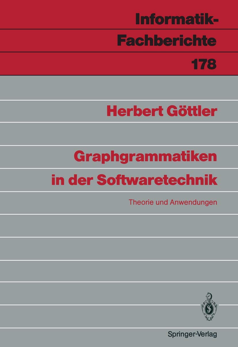 Graphgrammatiken in der Softwaretechnik: Theorie und Anwendungen (Informatik-Fachberichte, 178) (German Edition)