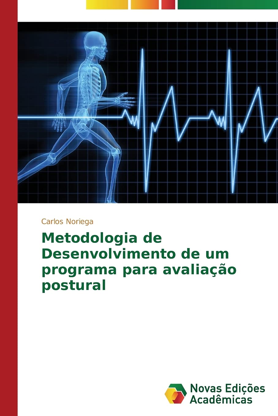 Metodologia de Desenvolvimento de um programa para avaliação postural (Portuguese Edition)