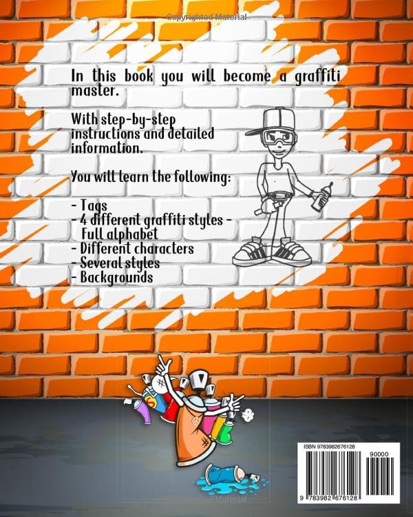 Graffiti Fun - For Kids Over 10: Learn to draw graffiti with lots of helpful tips, simple step-by-step instructions, letters from A-Z and cool styles - become a graffiti expert!