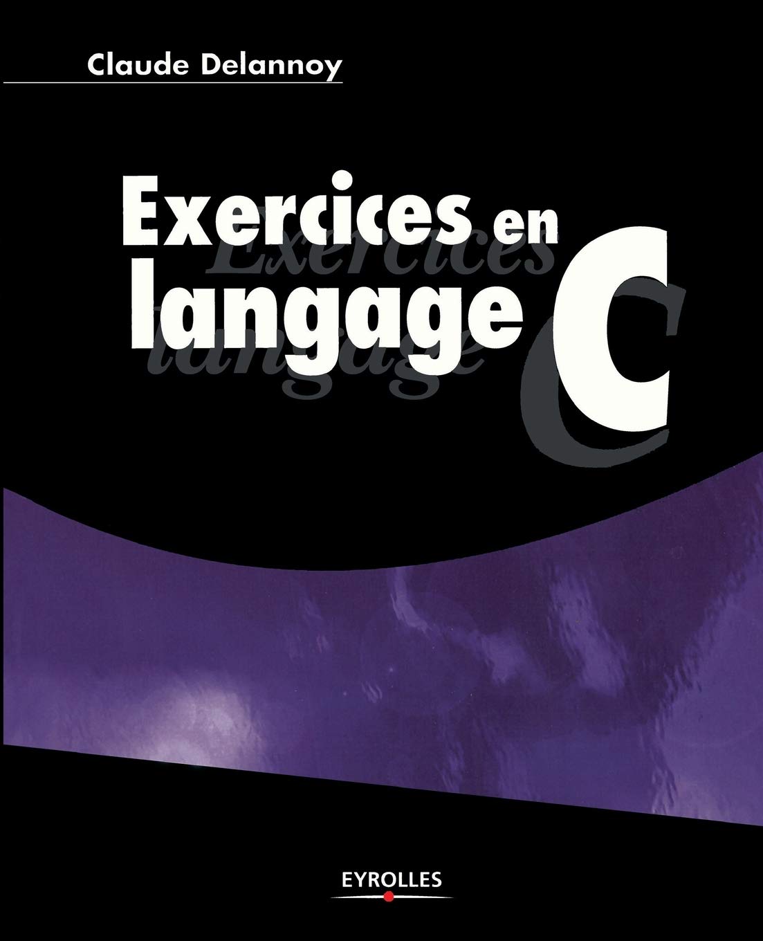 Exercices en langage C (French Edition)