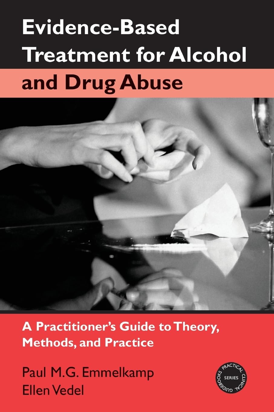 Evidence-Based Treatment for Alcohol and Drug Abuse (Practical Clinical Guidebooks)