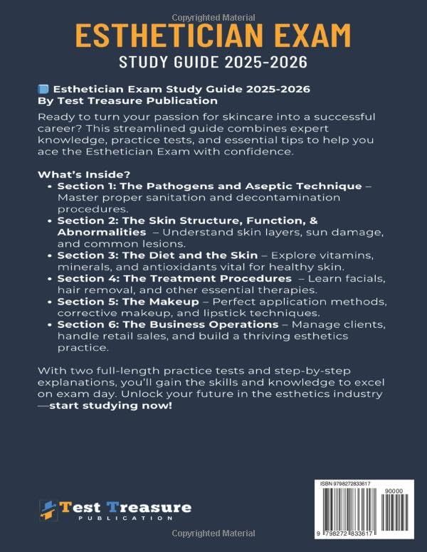 Esthetician Exam Study Guide 2025–2026: Pass Your State Board with In-Depth Reviews of Skin Care, Aseptic Techniques, Business Operations, Test-taking ... for Passing Your Skincare Licensing Exam