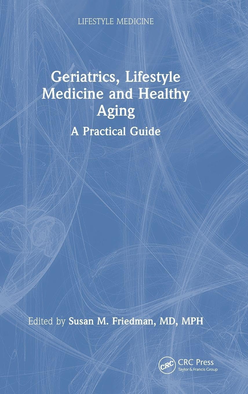 Geriatrics, Lifestyle Medicine and Healthy Aging