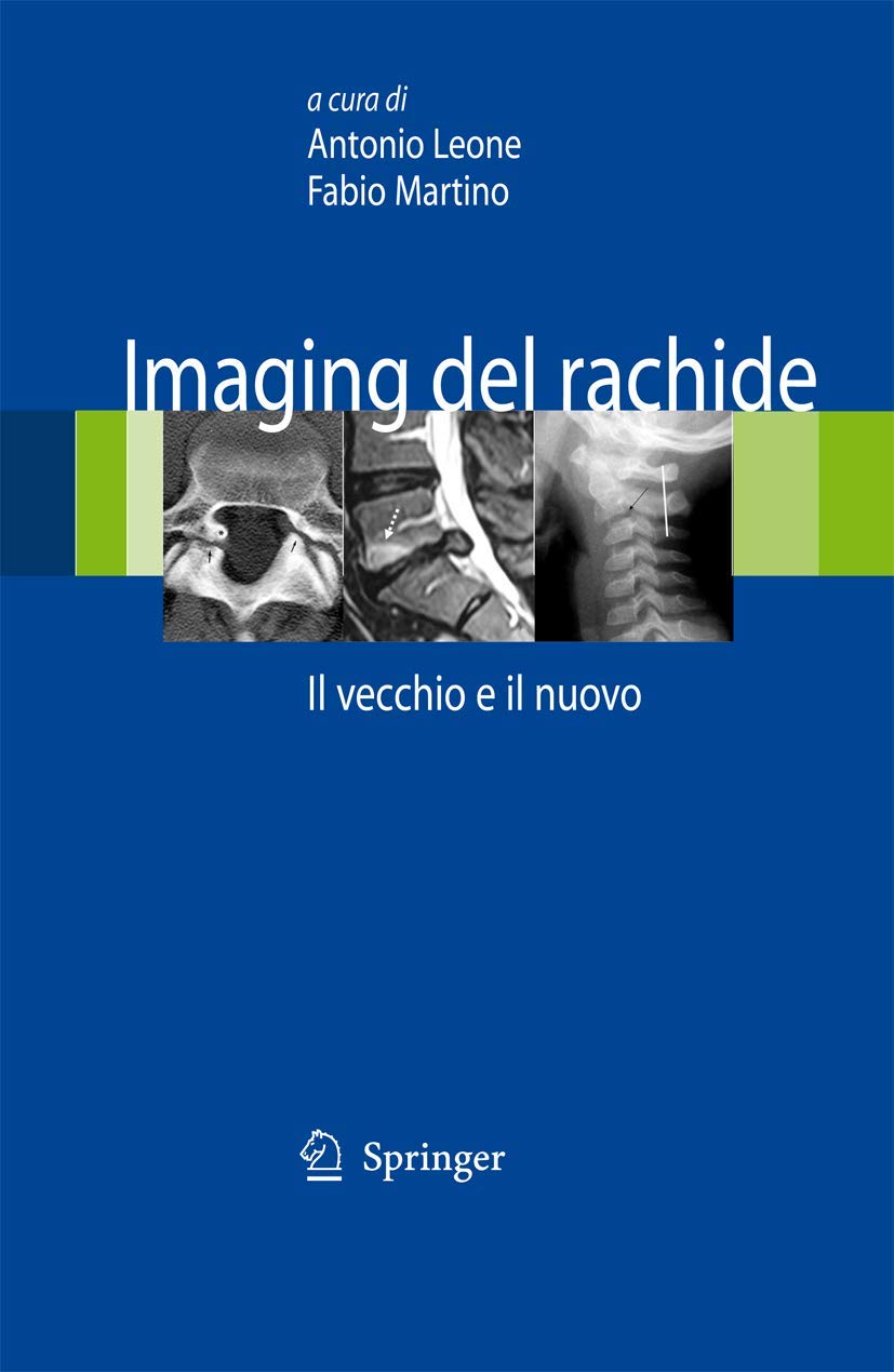 Imaging del rachide: Il vecchio e il nuovo (Italian Edition)