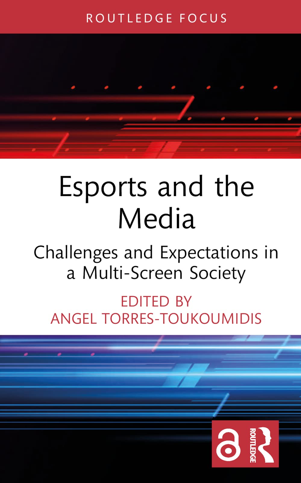 Esports and the Media (Routledge Focus on Digital Media and Culture)