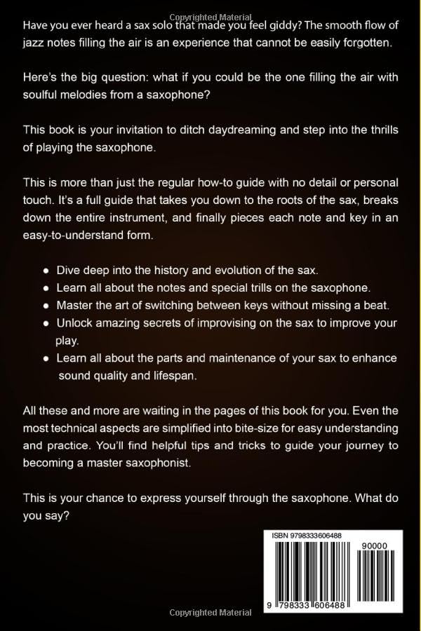 How to Play the Saxophone for Beginners: The Ultimate Guide to Learning, Playing and Becoming Proficient at the Instrument