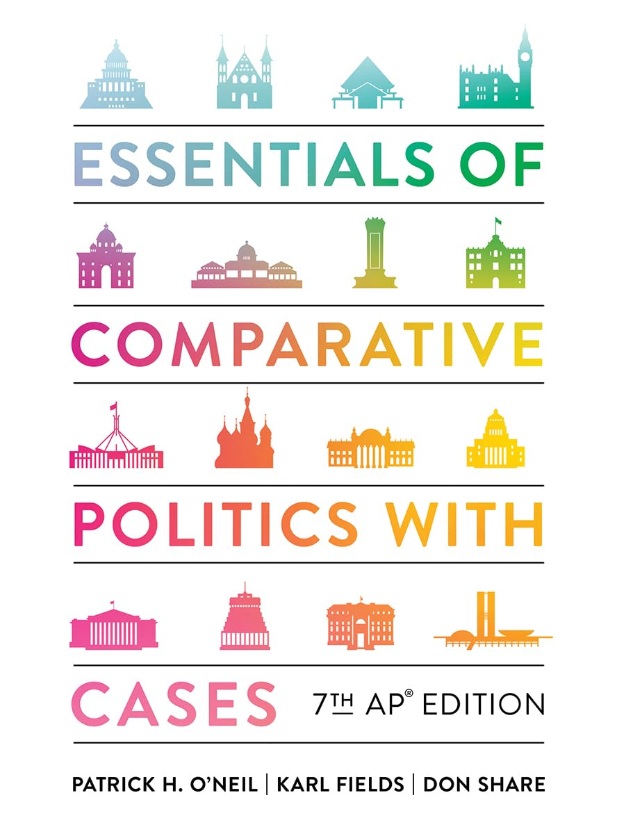 Essentials of Comparative Politics With Cases: Ap Edition