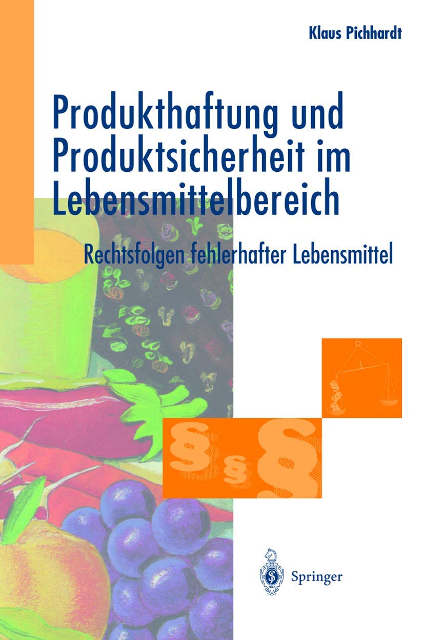 Produkthaftung und Produktsicherheit im Lebensmittelbereich: Rechtsfolgen fehlerhafter Lebensmittel (German Edition)