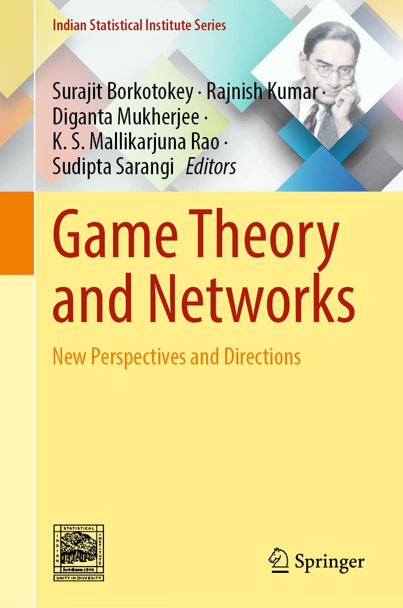 Game Theory and Networks: New Perspectives and Directions (Indian Statistical Institute Series)