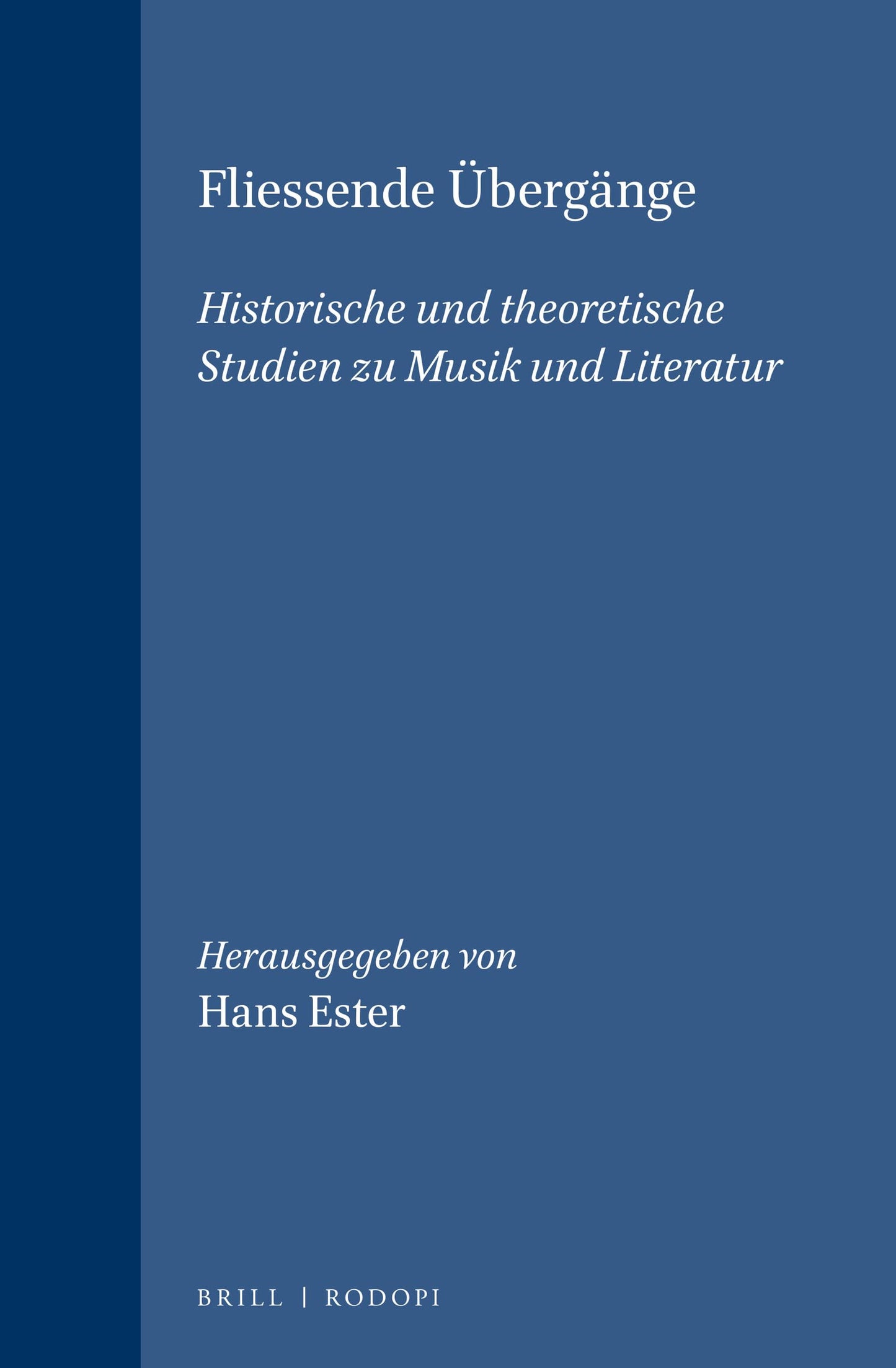 Fliessende Übergänge: Historische Und Theoretische Studien Zu Musik Und Literatur (Duitse Kroniek) (German Edition)