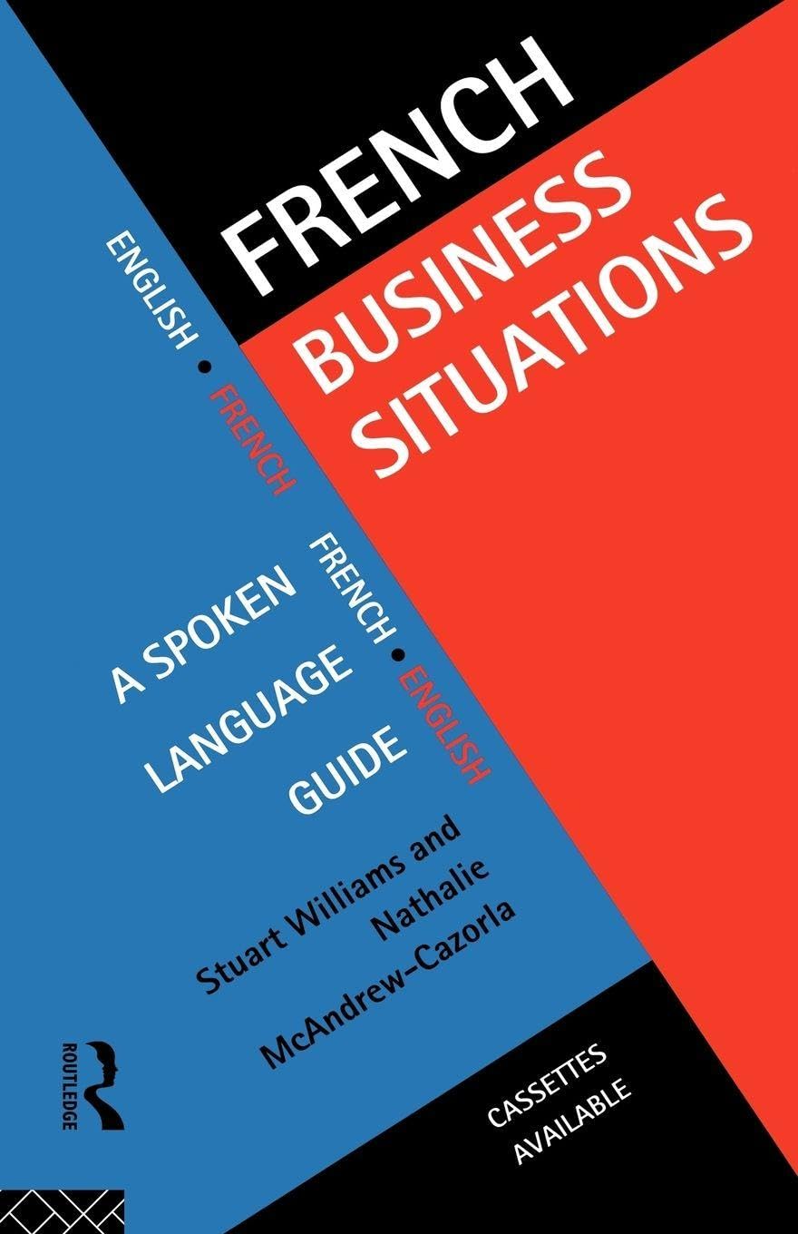 French Business Situations: A Spoken Language Guide (Languages for Business) (English and French Edition)