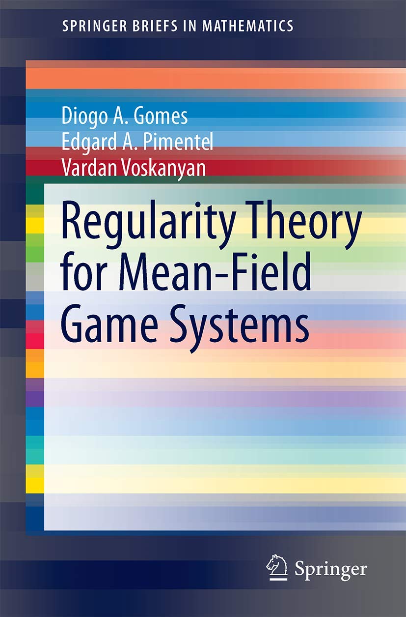 Regularity Theory for Mean-Field Game Systems (SpringerBriefs in Mathematics)
