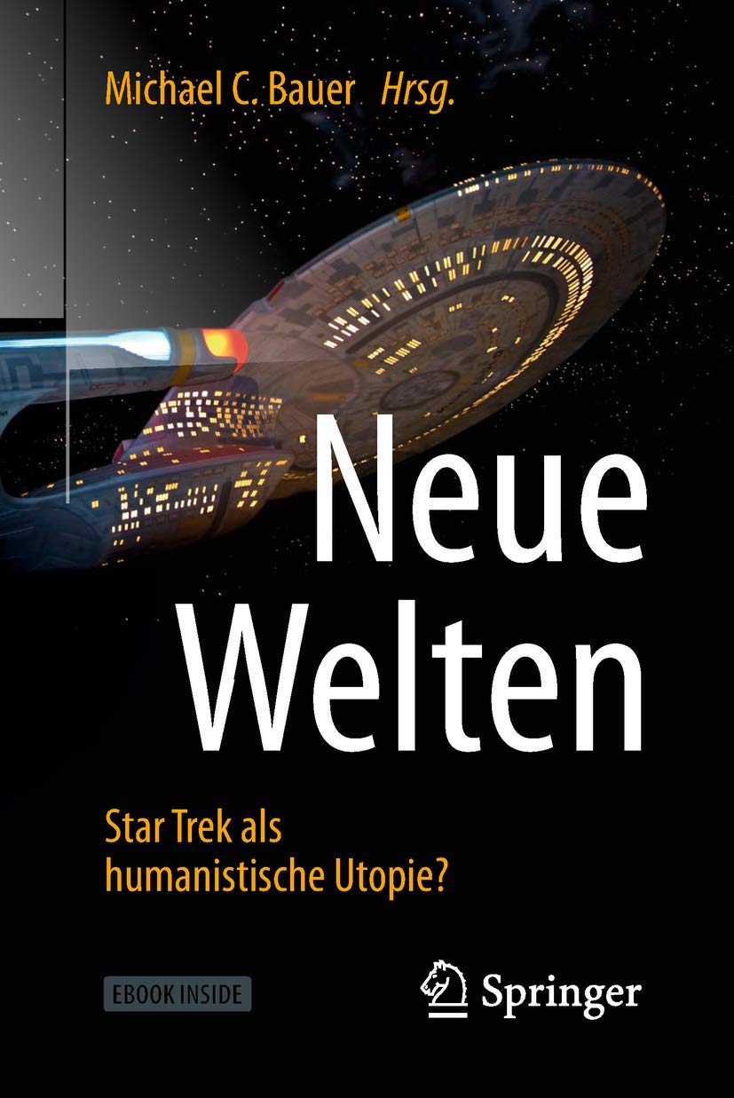 Neue Welten - Star Trek als humanistische Utopie? (German Edition)